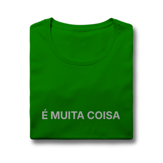 Nome do produto É Muita Coisa | Camiseta Baby Long Quality