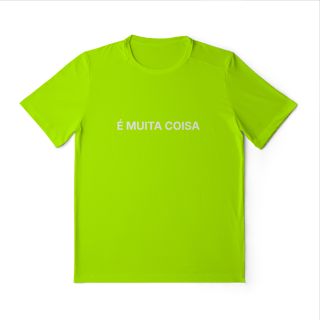 Nome do produto É Muita Coisa | Camiseta Sport Dry UV