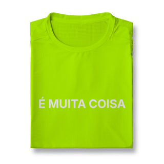 Nome do produto É Muita Coisa | Camiseta Sport Dry UV