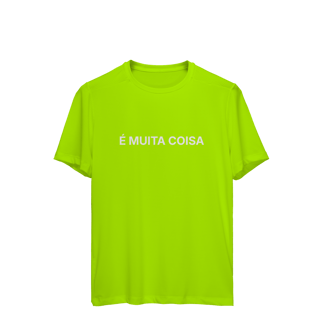 Nome do produto É Muita Coisa | Camiseta Sport Dry UV