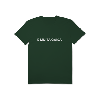 Nome do produto É Muita Coisa | T-Shirt Tech