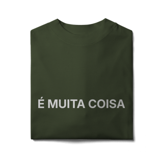 Nome do produto É Muita Coisa | Camiseta Oversized