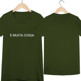 Nome do produto É Muita Coisa | Camiseta Baby Long Quality