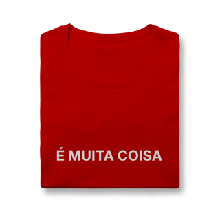 Nome do produto É Muita Coisa | Camiseta Baby Long Quality