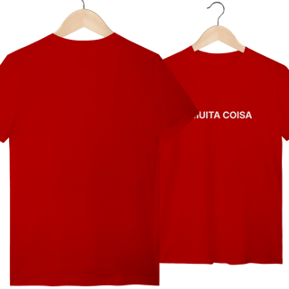 Nome do produto É Muita Coisa | Camiseta Quality
