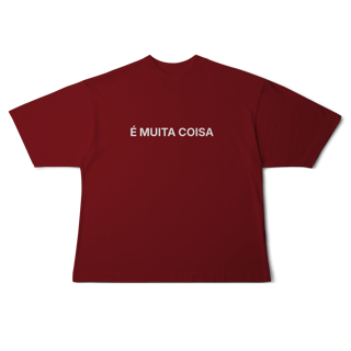 Nome do produto É Muita Coisa | Camiseta Oversized