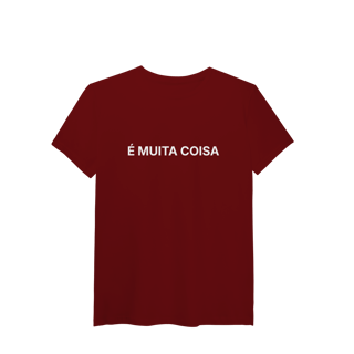 Nome do produto É Muita Coisa | T-Shirt Tech