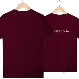 Nome do produto É Muita Coisa | Camiseta Quality