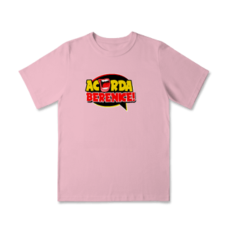 Nome do produto Camiseta Acorda, Berenice! Infantil 
