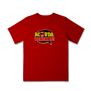 Nome do produto Camiseta Acorda, Berenice! Infantil 