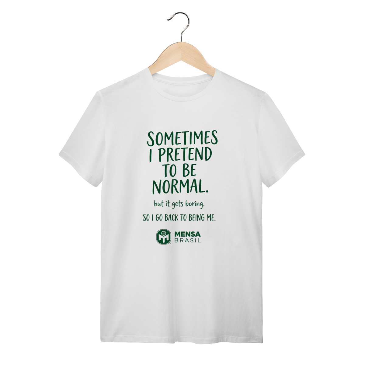 Nome do produto: T-Shirt - Ás vezes eu finjo ser normal