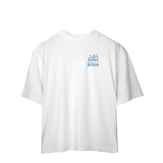 Life's better with Jesus - Oversized