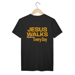 Nome do produto Camiseta Jesus Walks beside me Every Day - Unissex