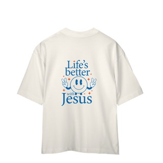 Nome do produto Life's better with Jesus - Oversized