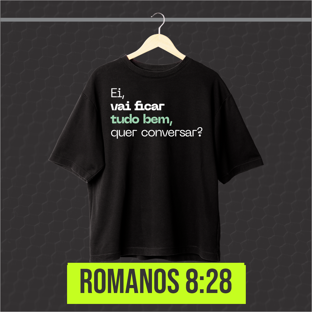 Nome do produto: Camisa PRIME - EI VAI FICAR TUDO BEM, QUER CONVERSAR?