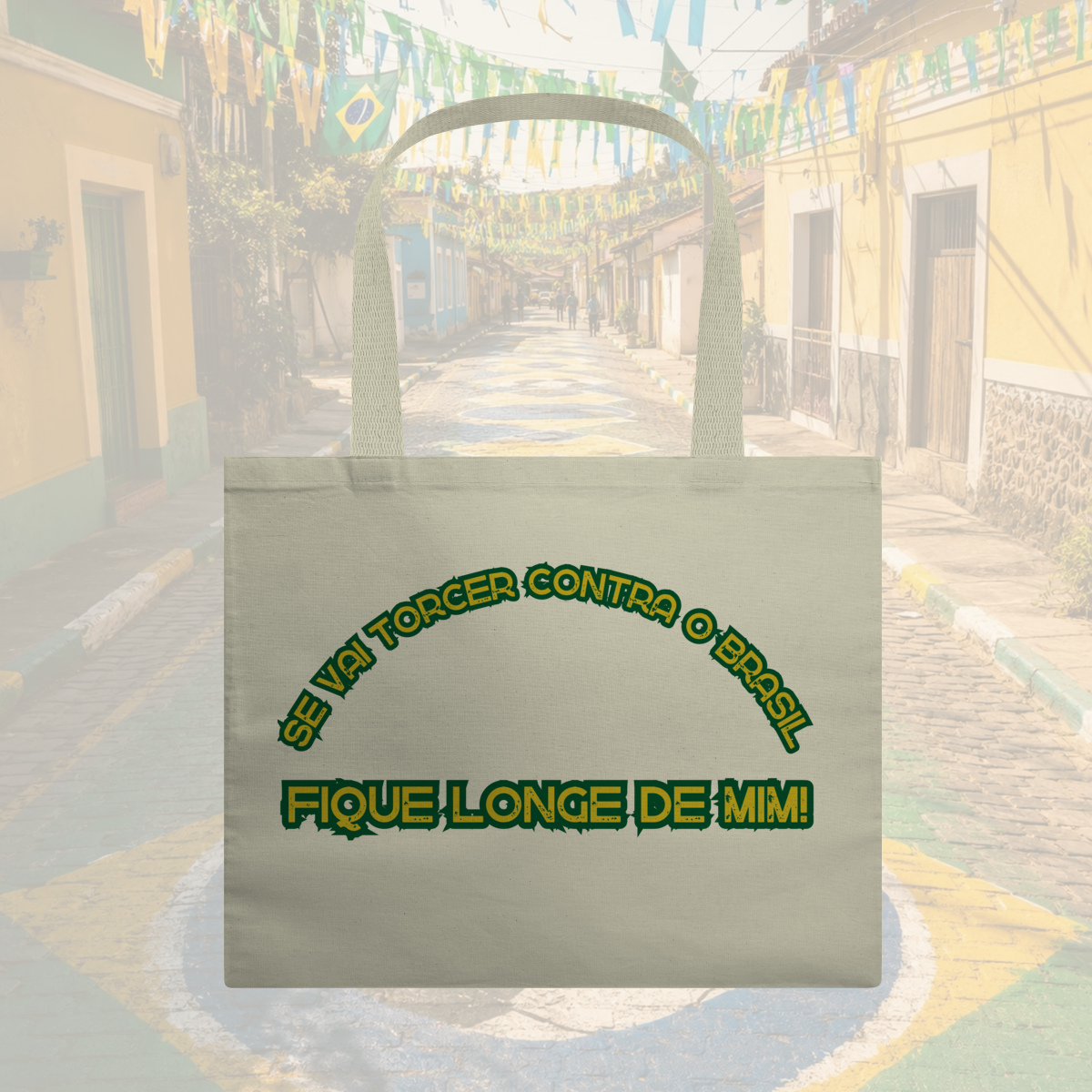 Nome do produto: Ecobag - Se vai torcer contra o Brasil, fique longe!