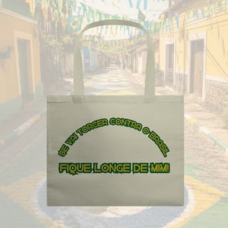Ecobag - Se vai torcer contra o Brasil, fique longe!