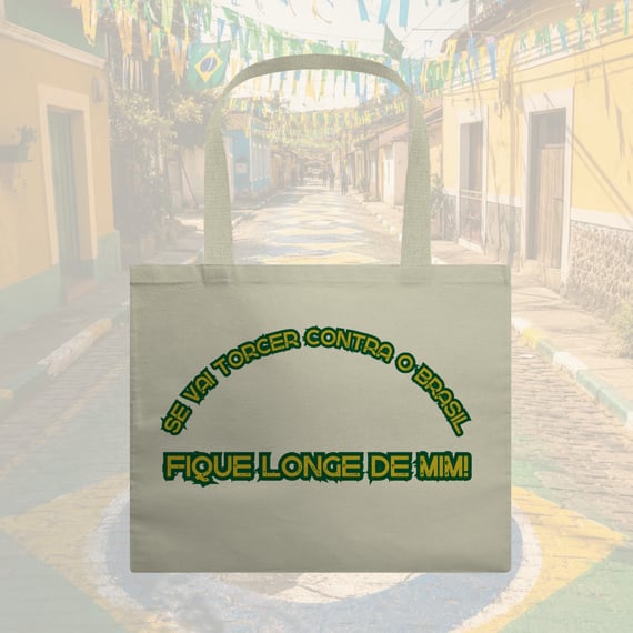 Ecobag - Se vai torcer contra o Brasil, fique longe!