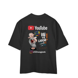 Nome do produtoCamiseta 50Tao Geek - Vai Te Lascar Oficial Oversized