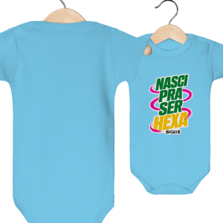 Nome do produto BODY INFANTIL ‘NASCI PRA SER HEXA’