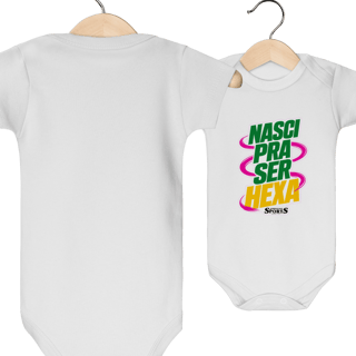 Nome do produto BODY INFANTIL ‘NASCI PRA SER HEXA’