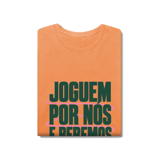 Nome do produto JOGUEM POR NÓS. BEBEMOS POR VOCÊS