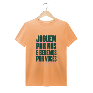 Nome do produto JOGUEM POR NÓS. BEBEMOS POR VOCÊS