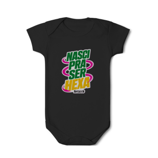 Nome do produto BODY INFANTIL ‘NASCI PRA SER HEXA’