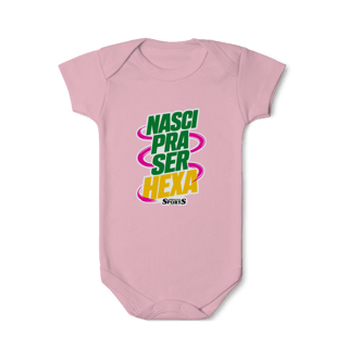 Nome do produto BODY INFANTIL ‘NASCI PRA SER HEXA’