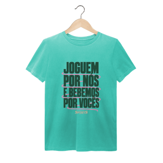 Nome do produto JOGUEM POR NÓS. BEBEMOS POR VOCÊS