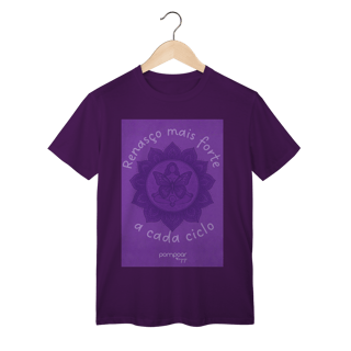 Camisa Roxa Renasço mais forte a cada ciclo