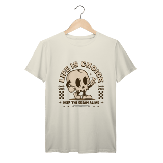 Nome do produto Life Is Choice - Prime