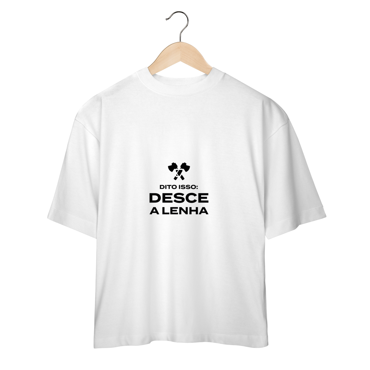 Camiseta Oversized Desce A Lenha