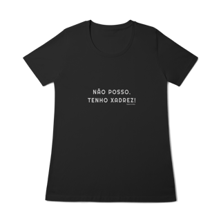 Nome do produtoNão posso, tenho xadrez!