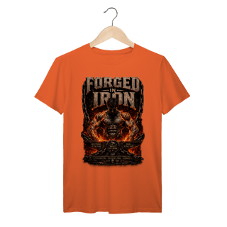 Nome do produto Camiseta Premium Forged in Iron