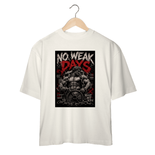 Nome do produto Camiseta Oversized No Weak Days
