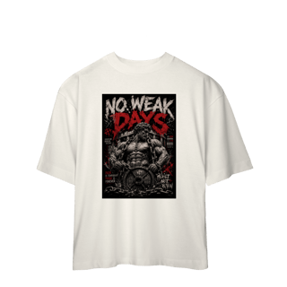 Nome do produto Camiseta Oversized No Weak Days