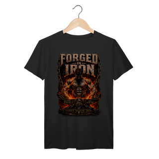 Camiseta Premium Forged in Iron