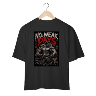 Nome do produto Camiseta Oversized No Weak Days