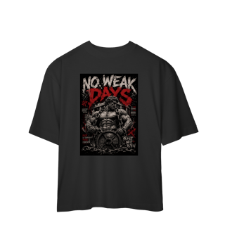 Nome do produto Camiseta Oversized No Weak Days