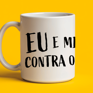 Nome do produto Caneca - Eu e meu café contra o mundo