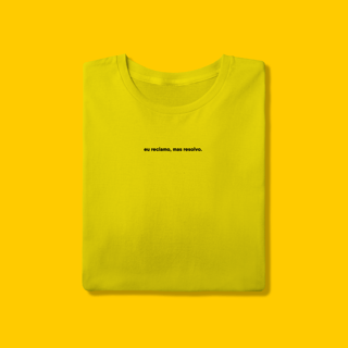 Nome do produto Camiseta - Eu reclamo, mas resolvo