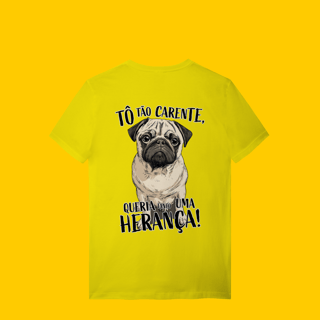 Nome do produto Camiseta - Tô tão carente, queria uma herança