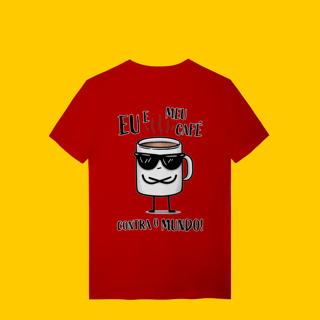 Nome do produto Camiseta - Eu e meu café contra o mundo