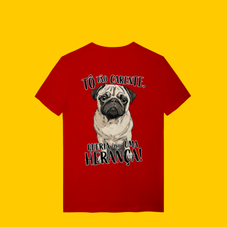 Nome do produto Camiseta - Tô tão carente, queria uma herança