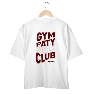 Nome do produtoGym paty club - Oversized
