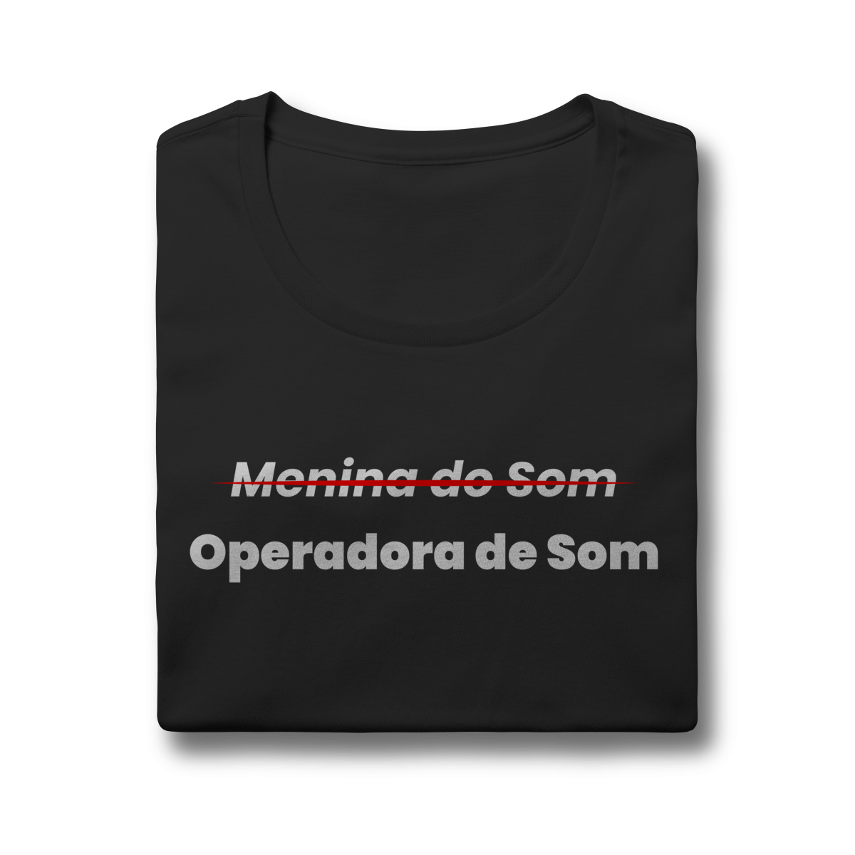 Camisa Feminina Menina do Som