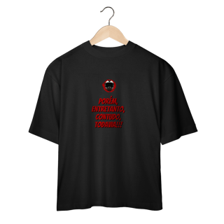 Nome do produto Porém, Entretanto, Contudo, Todavia - Collab  Lá e de Moto Outra Vez  - Unissex, 100% Algodão, Oversized