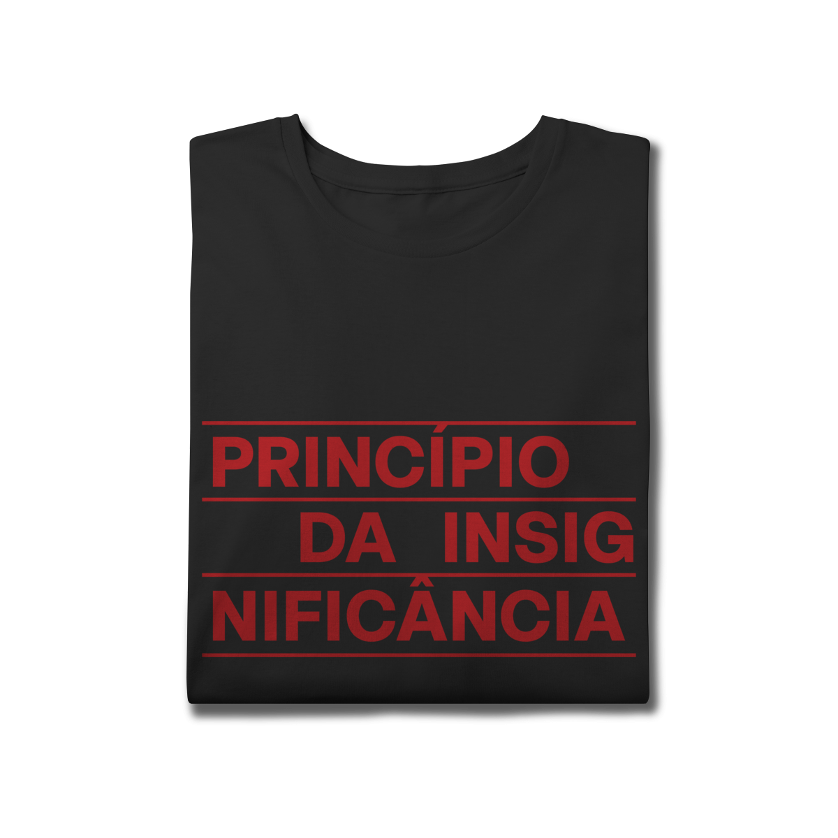 camiseta - princípio da insignificância (XG/XXG/XXXG)