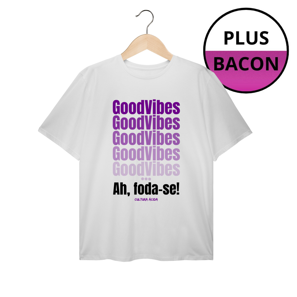 Nome do produto: GoodVibes - Foda-se!